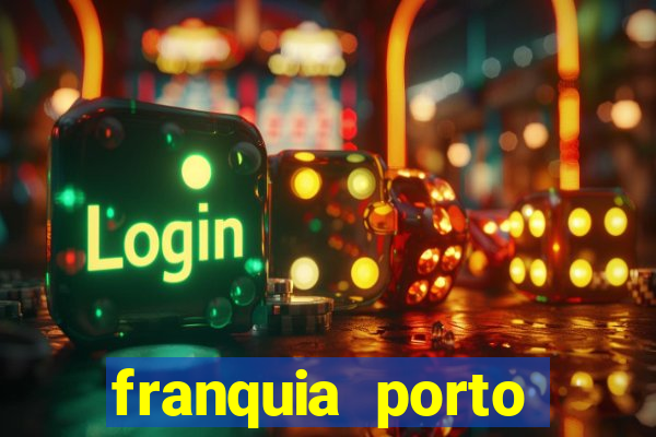 franquia porto seguro valor